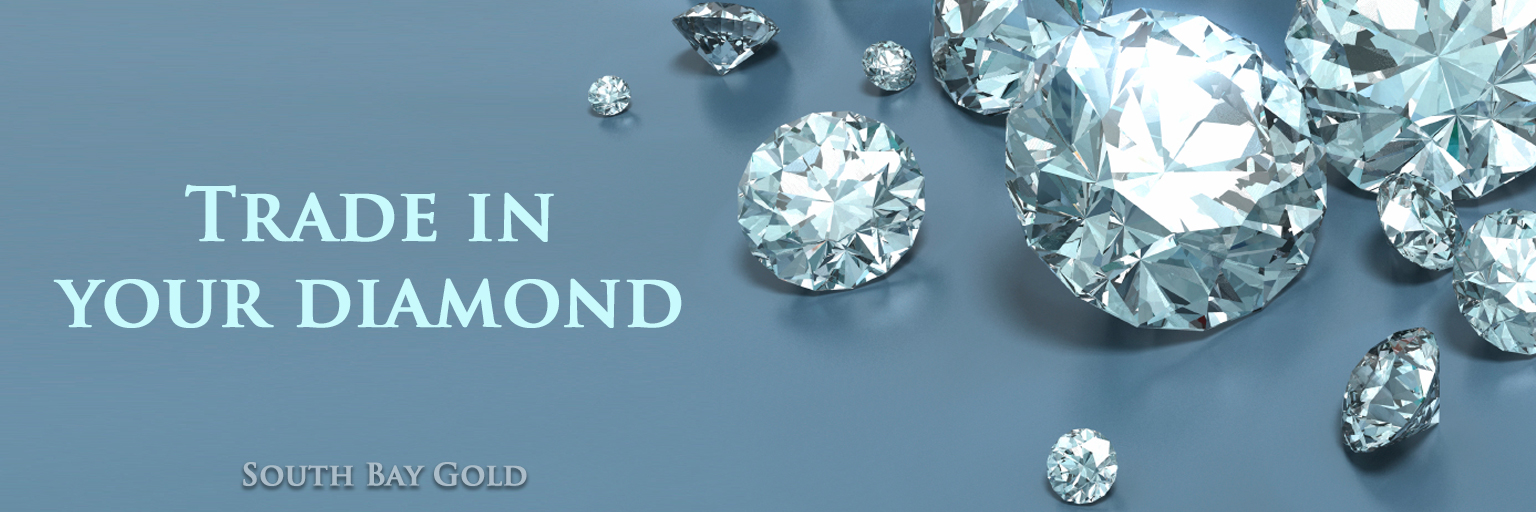 Trade In Diamonds for Bigger diamond - Los Angeles